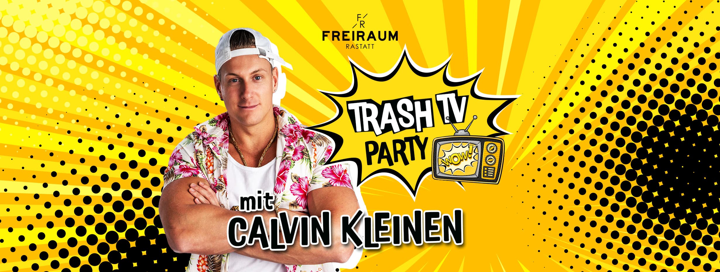 Trash-TV Party mit CALVIN KLEINEN