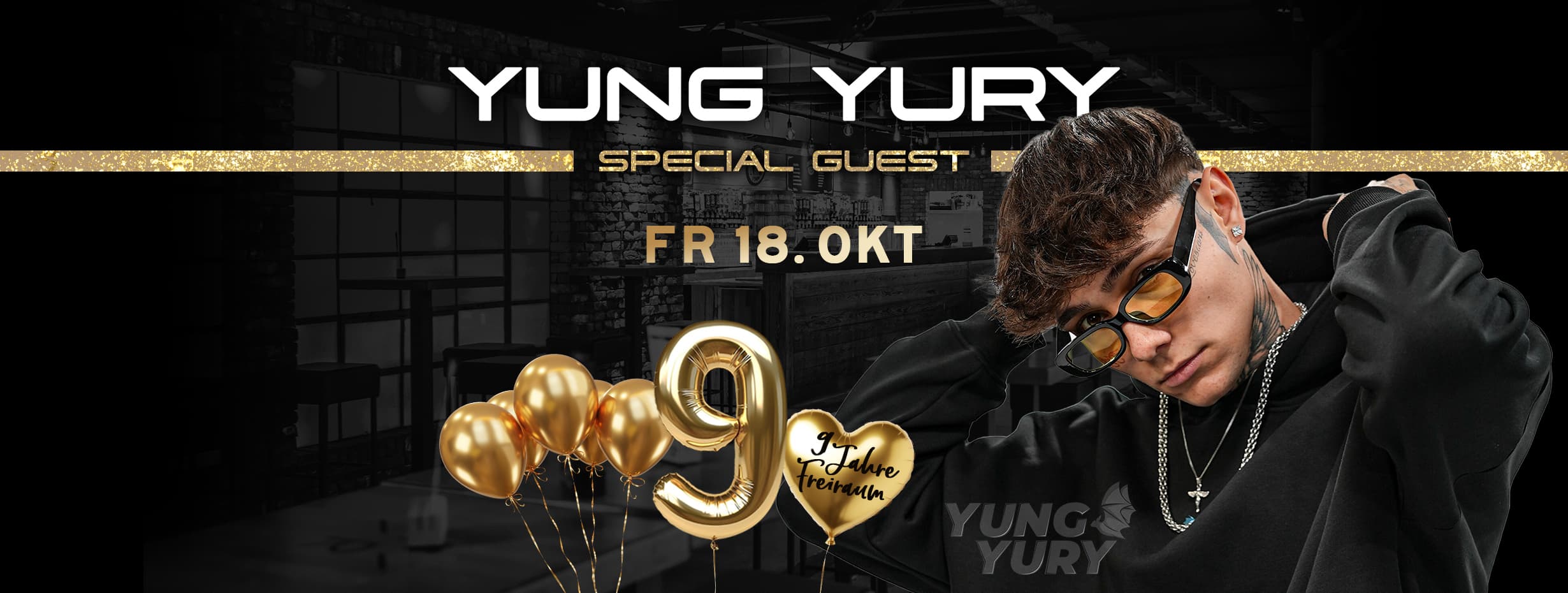 9 JAHRE FREIRAUM W/ Yung Yury